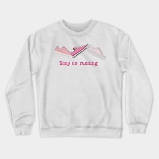 Keep on running Crewneck Sweatshirt